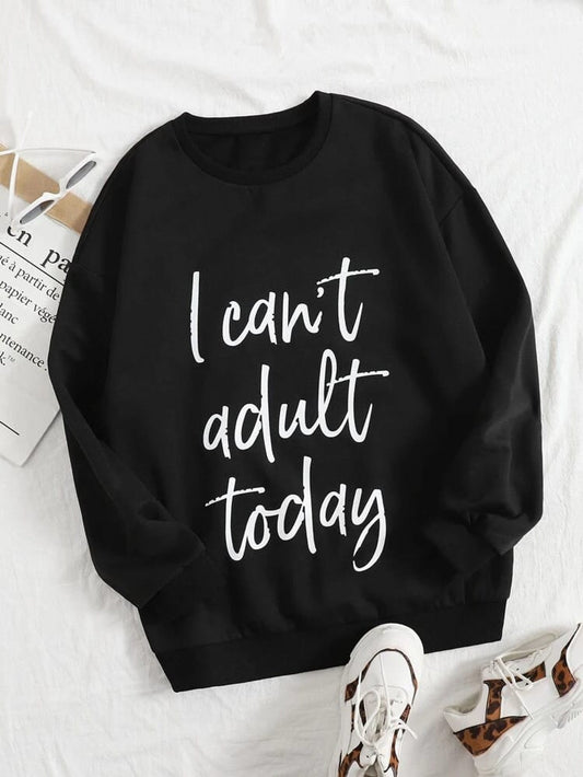 Fifth Avenue DIFT353 I Can't Adult Today Printed Sweatshirt - Black