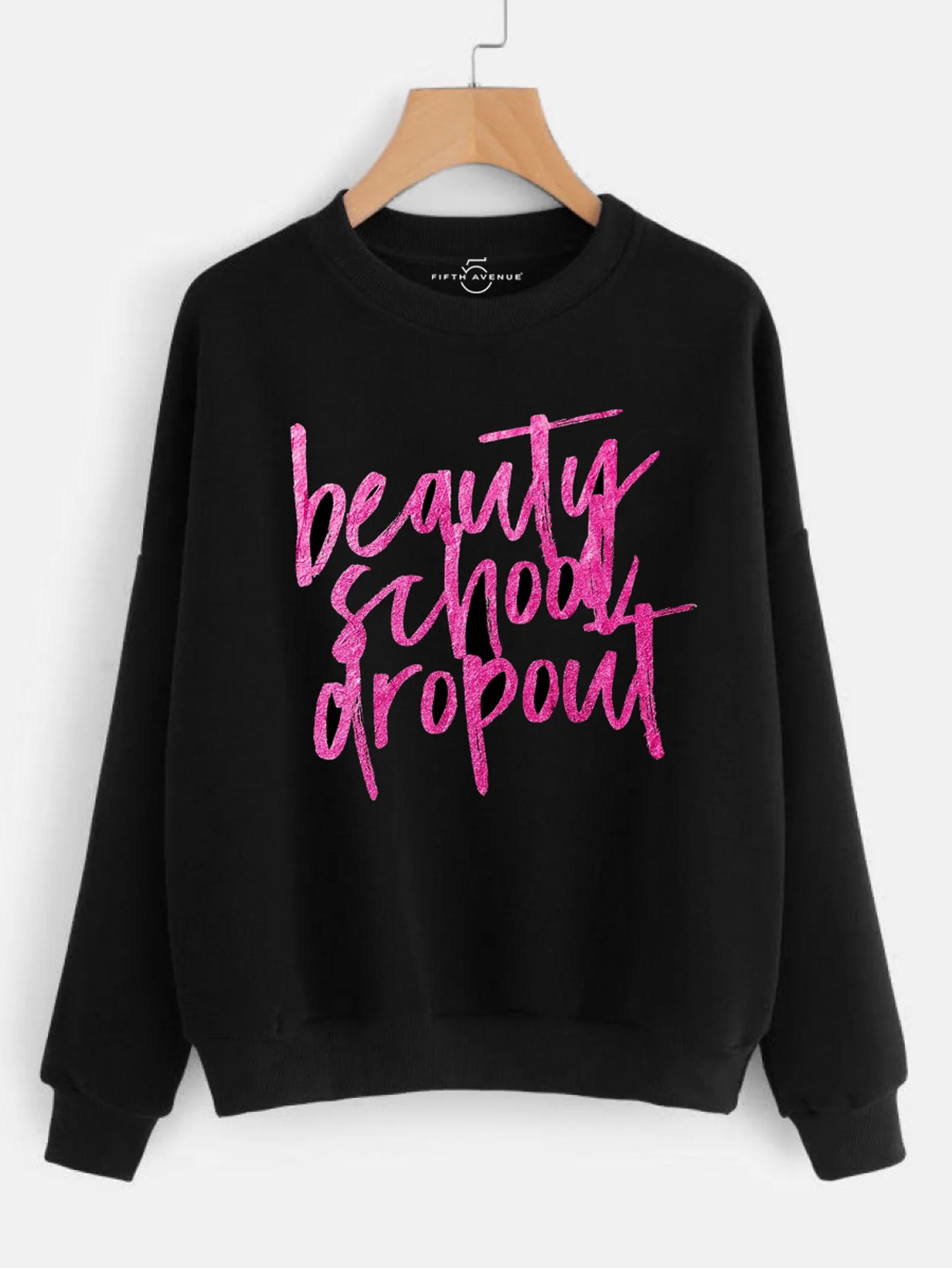 Fifth Avenue Beauty School Dropout Printed Sweatshirt - Black