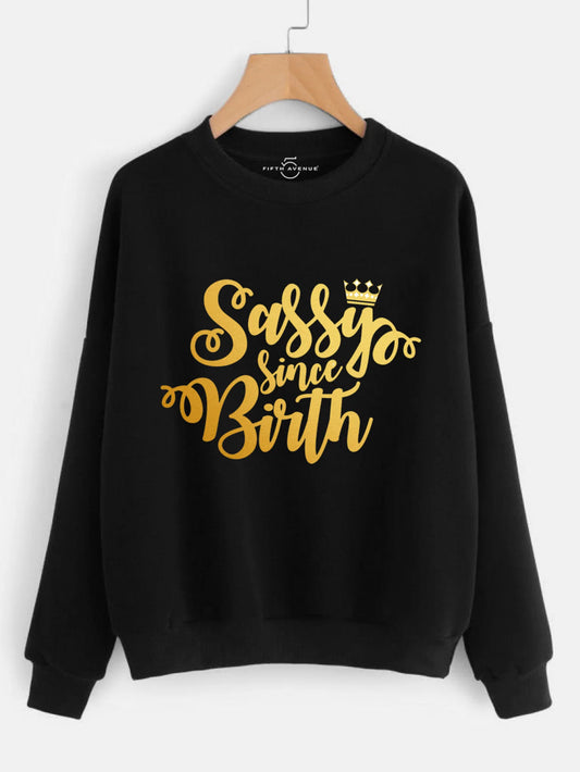 Fifth Avenue Sassy Since Birth Printed Sweatshirt - Black